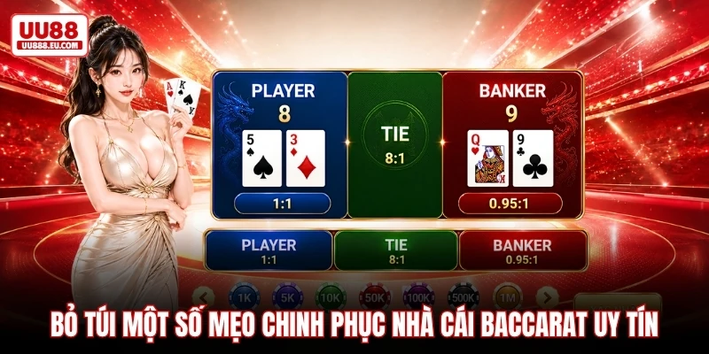 Bỏ túi một số mẹo chinh phục nhà cái Baccarat uy tín