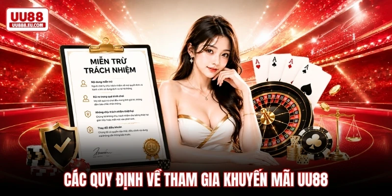 Các quy định về tham gia khuyến mãi UU88
