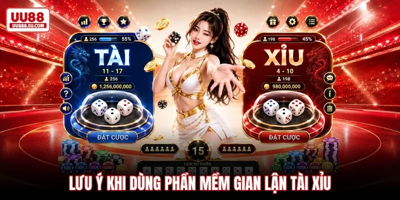 Lưu ý khi dùng phần mềm gian lận tài xỉu Lưu ý khi dùng phần mềm gian lận tài xỉu