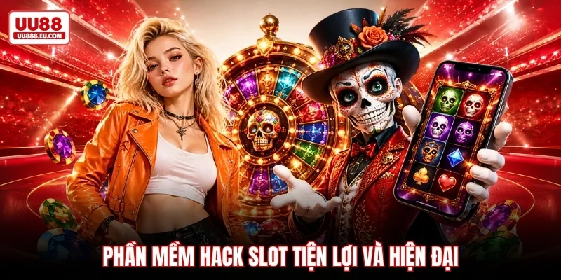 Phần mềm hack slot tiện lợi và hiện đại